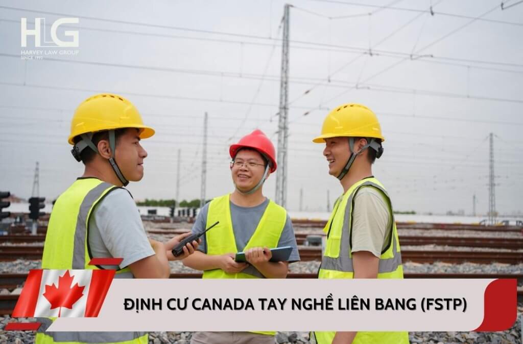 Chương trình định cư Canada tay nghề liên bang (FSTP)