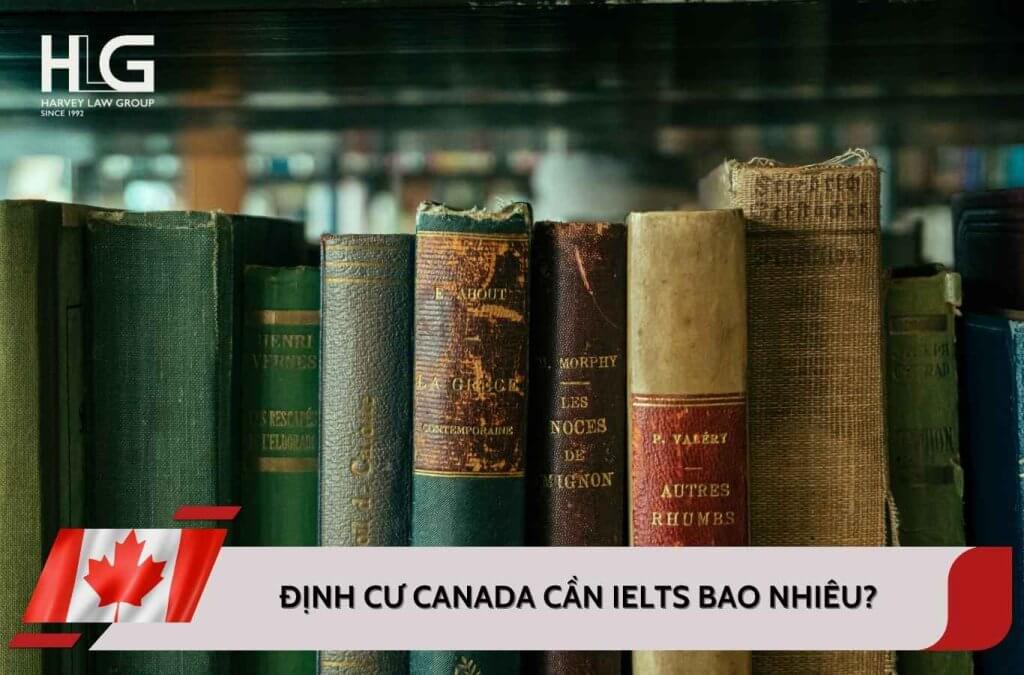 Muốn định cư Canada cần IELTS tối thiểu bao nhiêu điểm năm 2025?