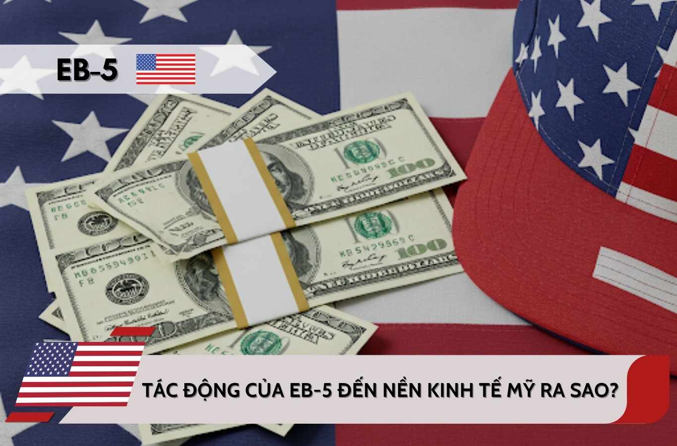 Tác động của EB-5 đến nền kinh tế Mỹ ra sao?