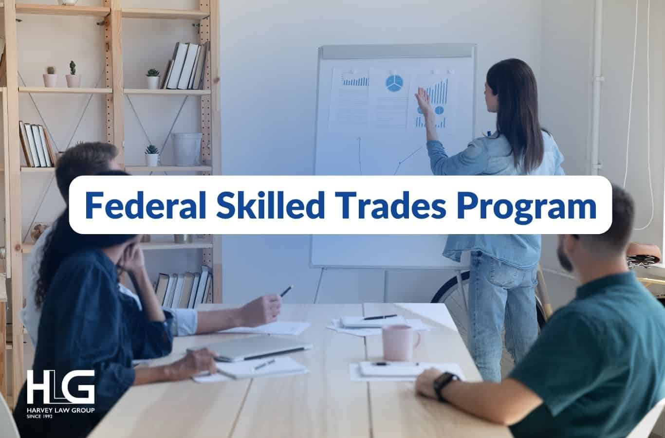 Federal Skilled Trades Program