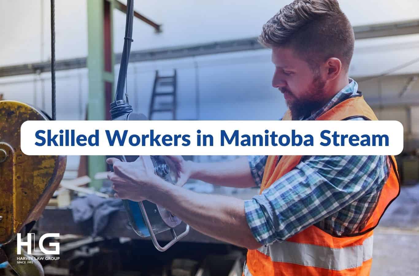 Skilled Workers in Manitoba Stream
