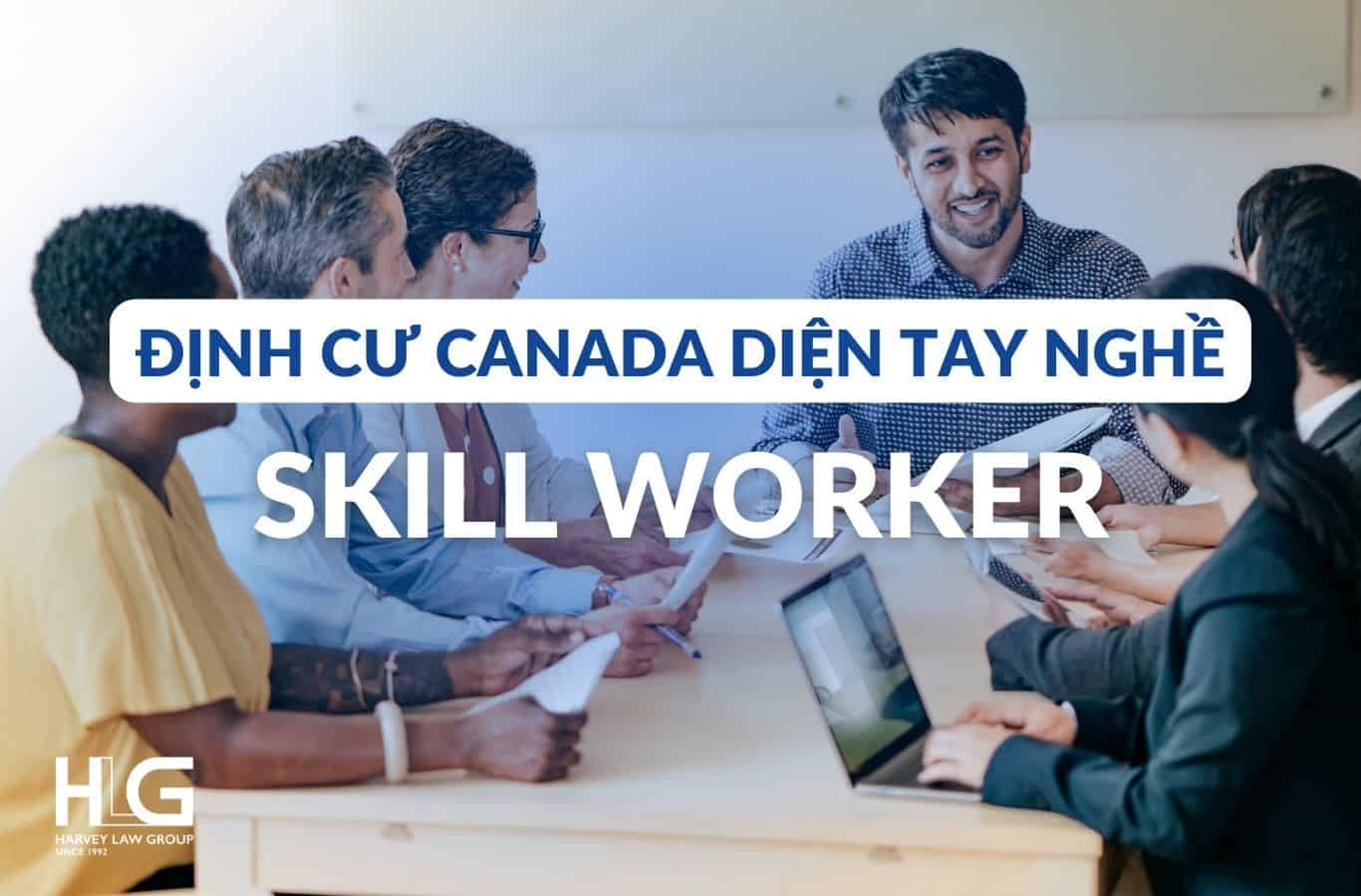 định cư canada diện tay nghề là gì