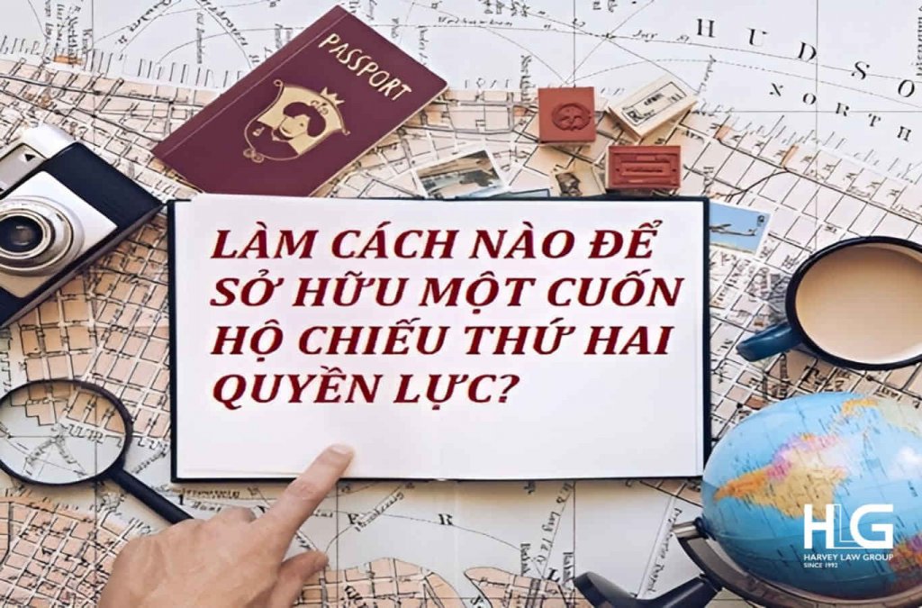 Cách để sở hữu cuốn hộ chiếu thứ hai quyền lực?