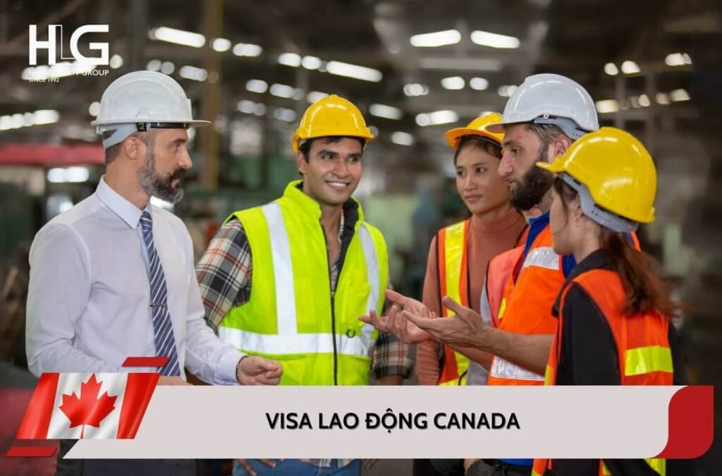 Quy trình xin visa lao động Canada cập nhật mới nhất 2025