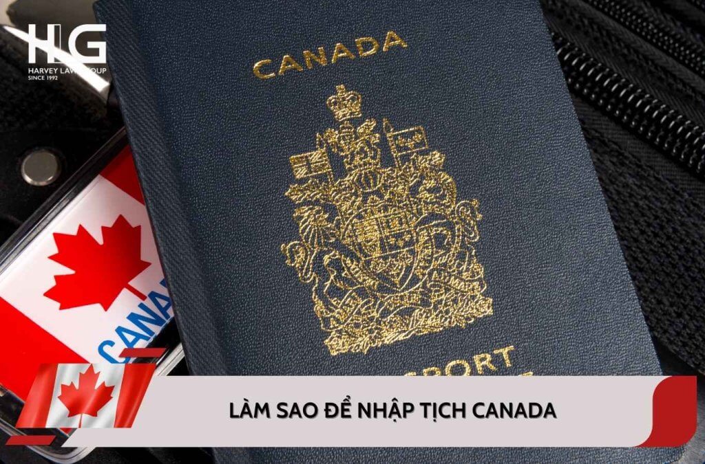 Làm sao để nhập quốc tịch Canada 2025