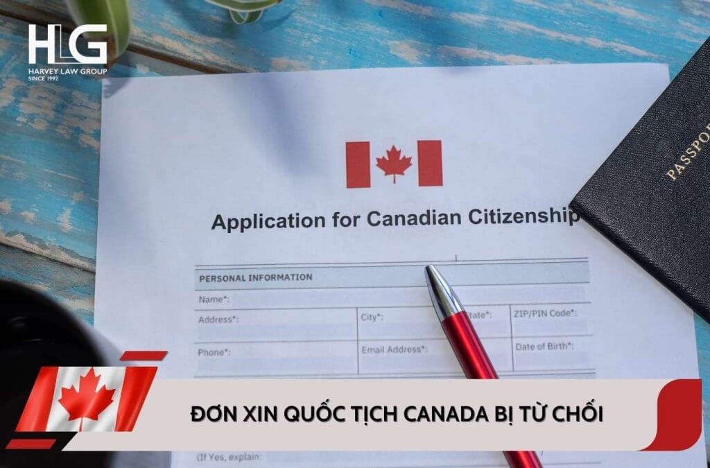 Đơn xin nhập quốc tịch Canada bị từ chối: 10 lý do và cách xử lý