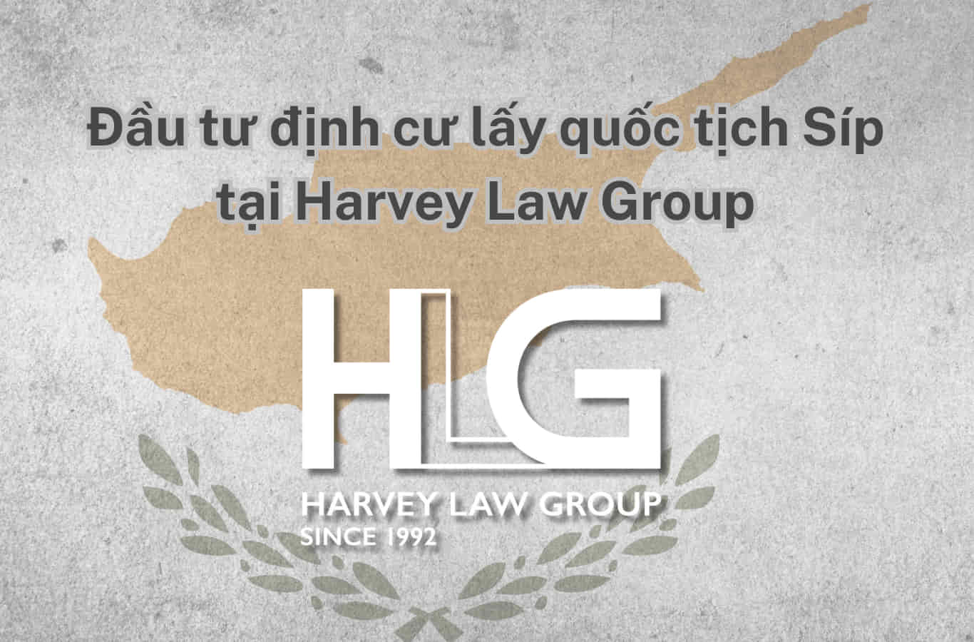 Đầu tư định cư lấy quốc tịch Síp tại Harvey Law Group
