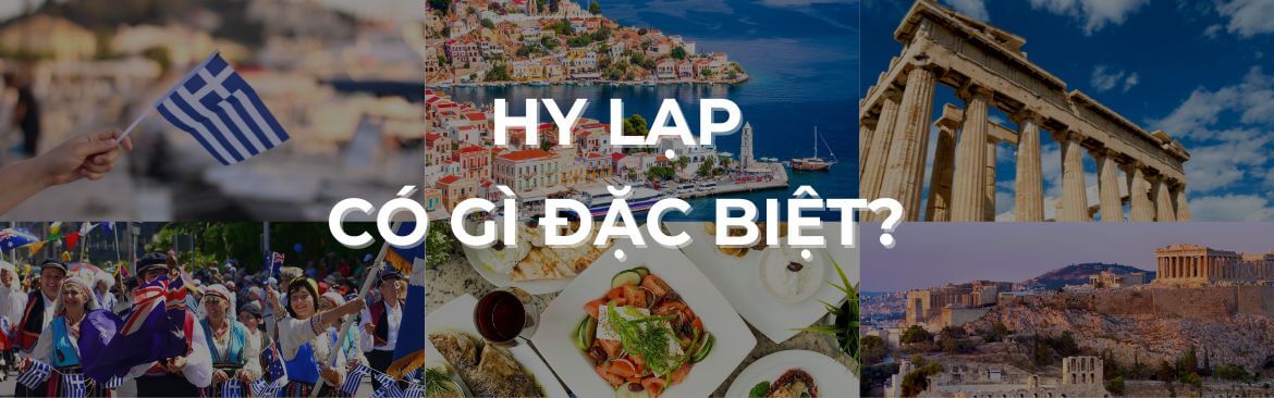 Hy Lạp có gì đặc biệt? 12+ điều độc đáo chỉ có ở Hy Lạp