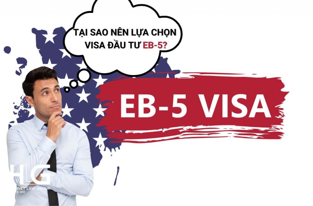 tại sao nên lựa chọn visa đầu tư eb-5