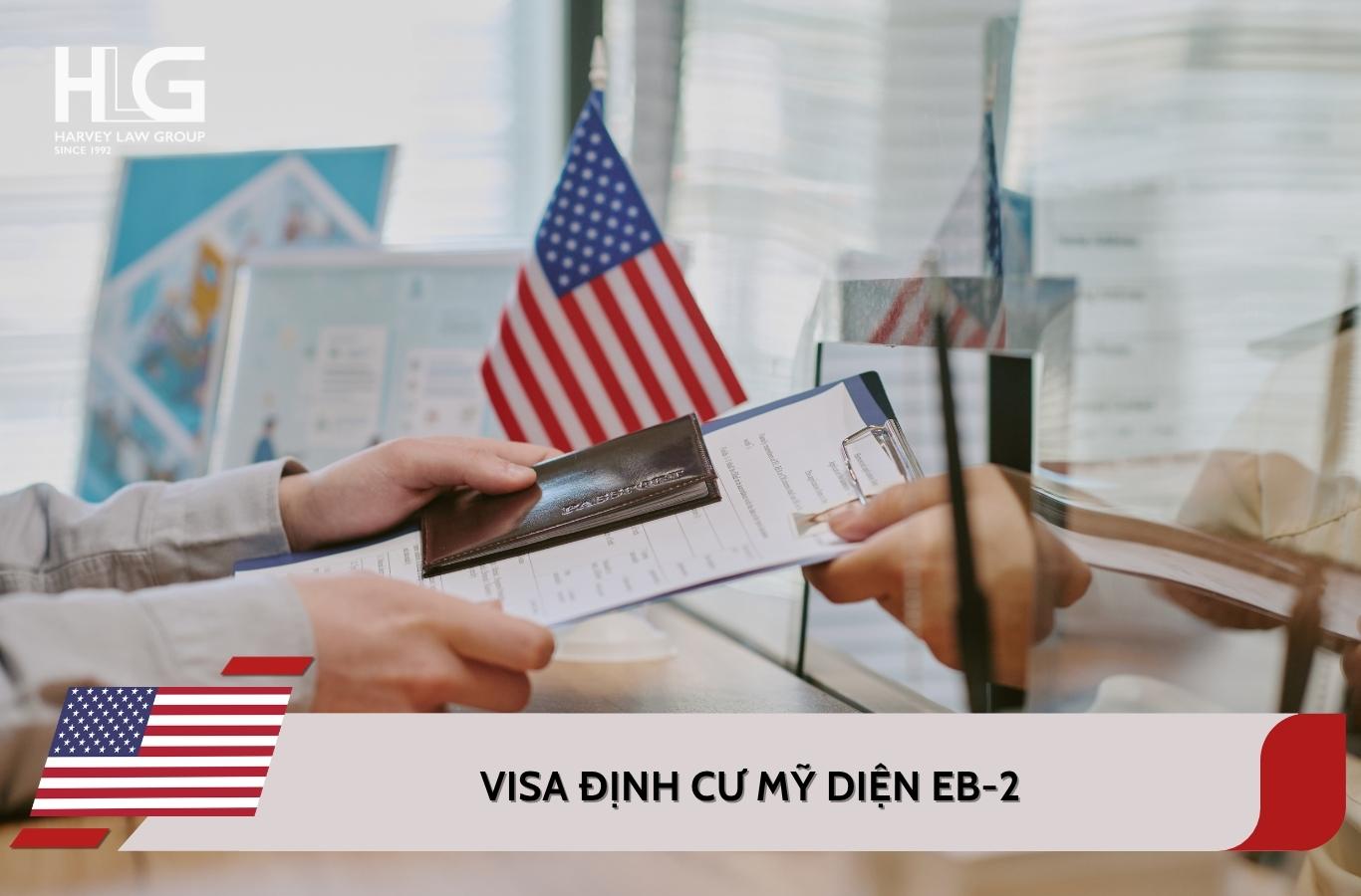 Định cư Mỹ diện EB-2: Điều kiện, hồ sơ và thủ tục xin visa EB-2