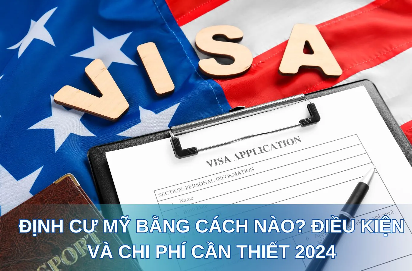 Định cư Mỹ bằng cách nào? Điều kiện và chi phí cần thiết 2025