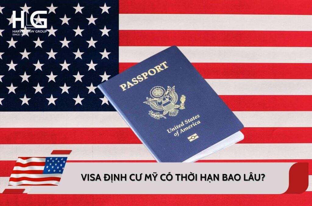 Visa định cư Mỹ có thời hạn bao lâu? Cách gia hạn và được mấy lần?