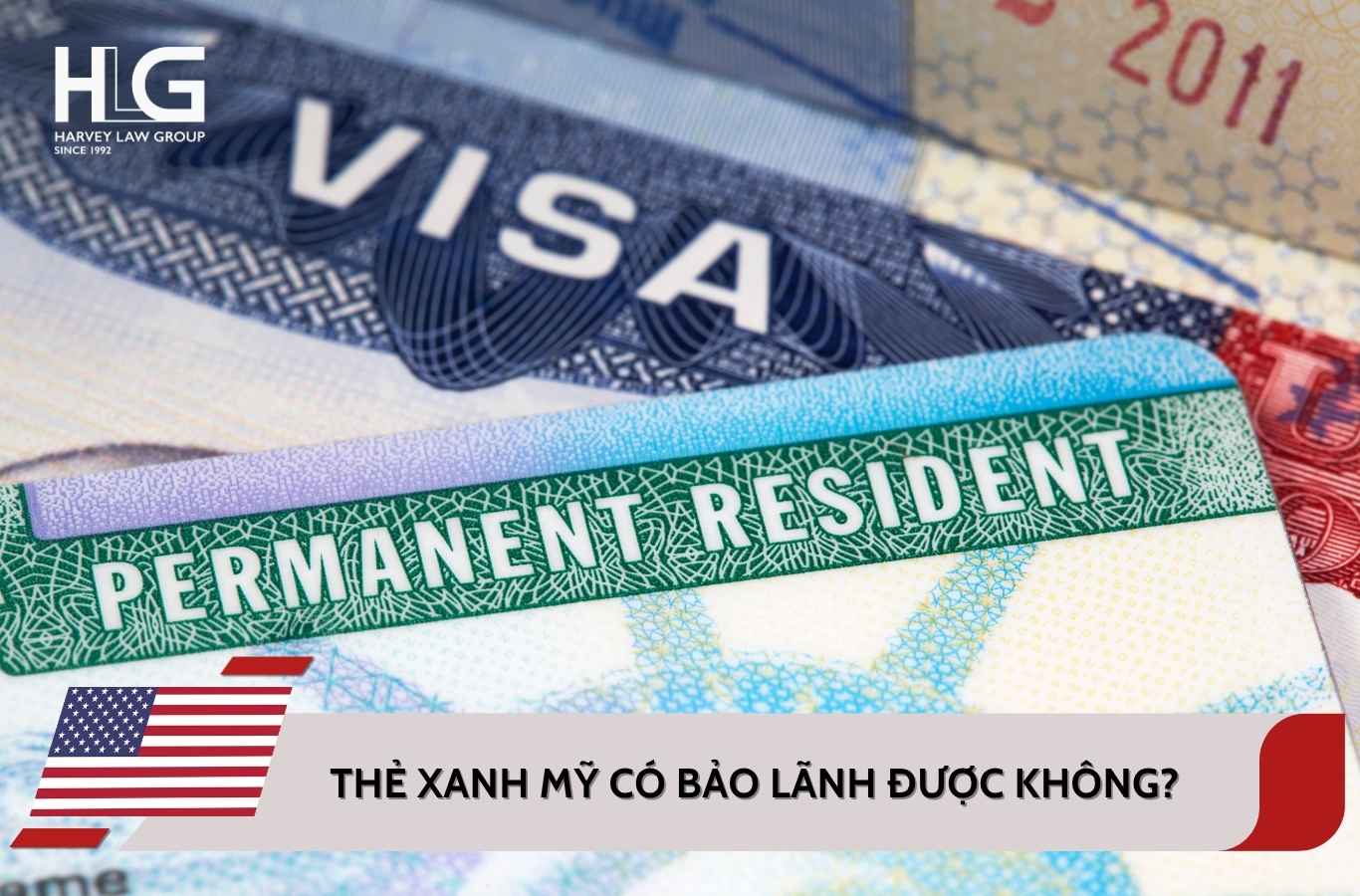 Thẻ xanh mỹ có bảo lãnh được không? Điều kiện và quy trình 2026