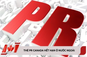 Phải làm gì khi thẻ PR Canada hết hạn khi ở nước ngoài?