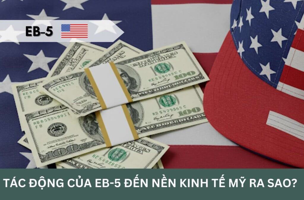 Tác động của EB-5 đến nền kinh tế Mỹ