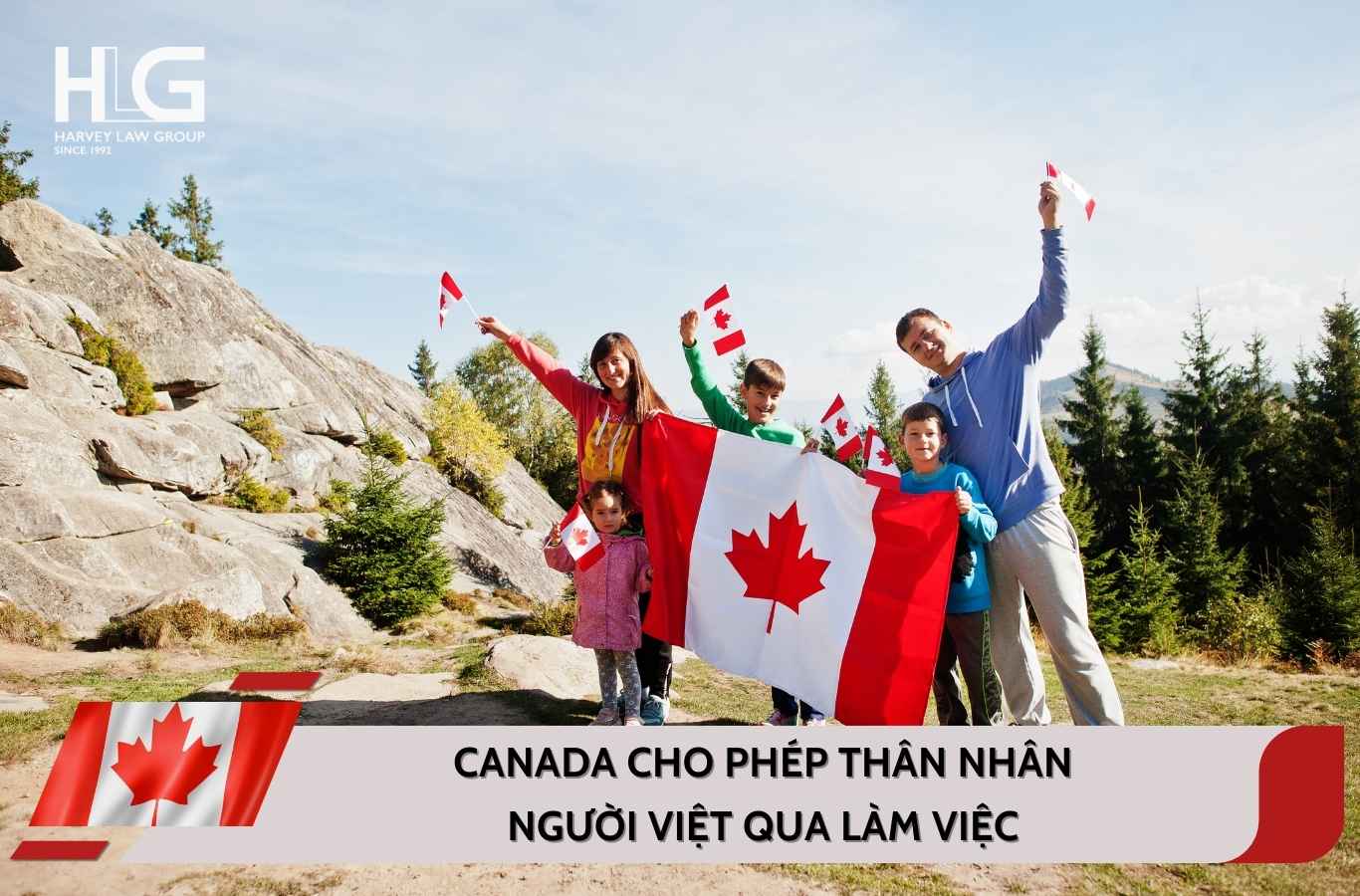 Canada cho phép thân nhân người Việt qua làm việc cập nhật mới nhất