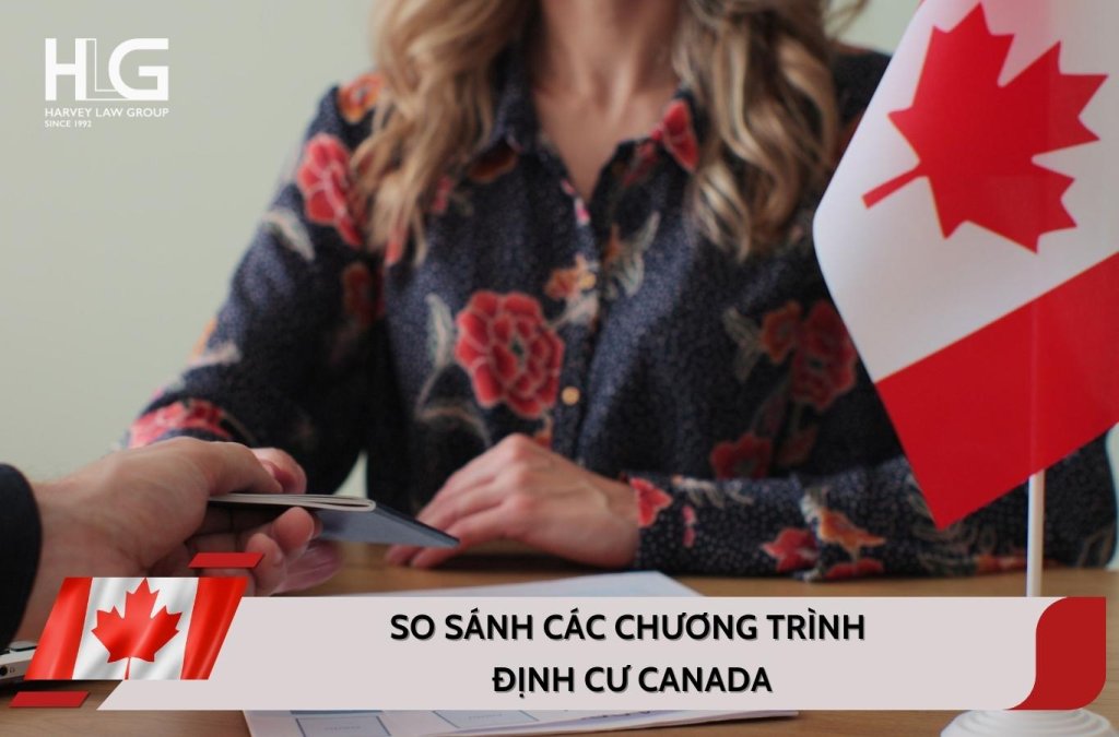 So sánh các chương trình định cư canada chi tiết mới nhất 2025