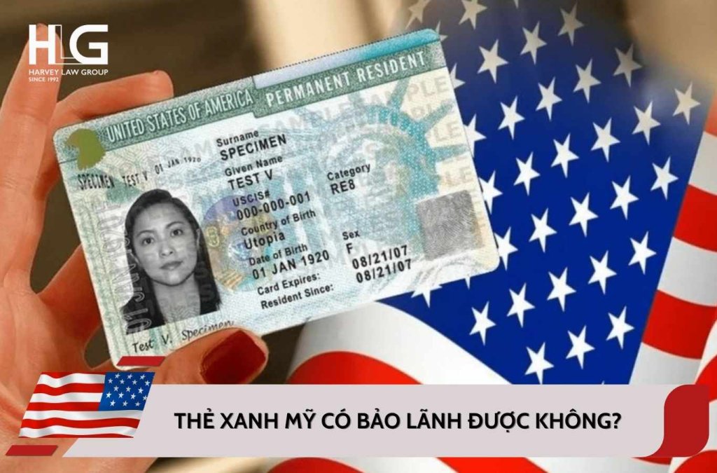 Thẻ xanh mỹ có bảo lãnh được không? Danh sách đối tượng phù hợp