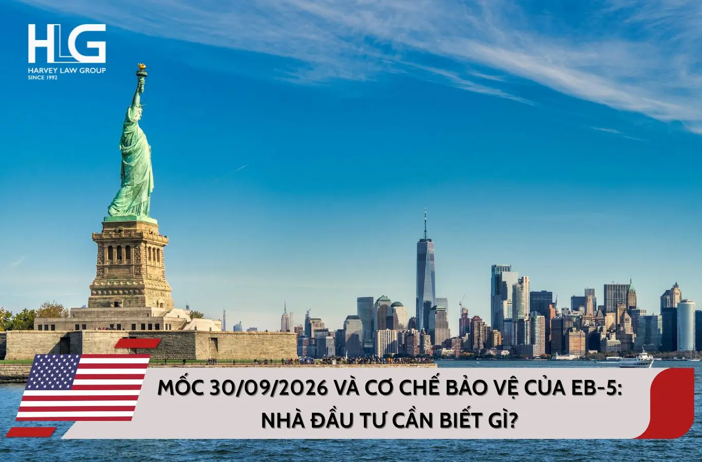 Mốc 30/09/2026 và cơ chế bảo vệ của EB-5: Nhà đầu tư cần biết gì?