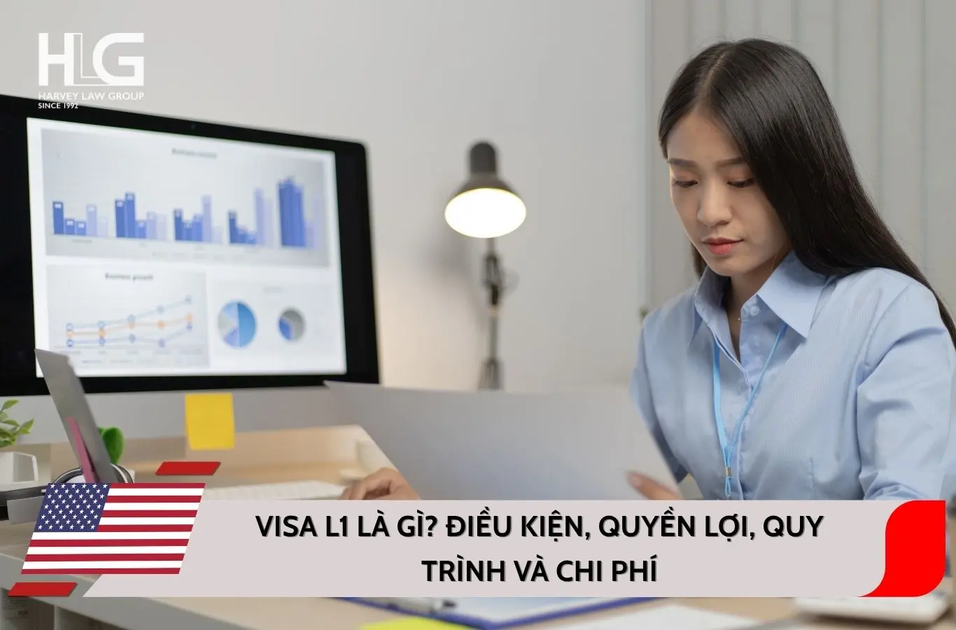 Visa L1 là gì? Điều kiện, quyền lợi, quy trình và chi phí